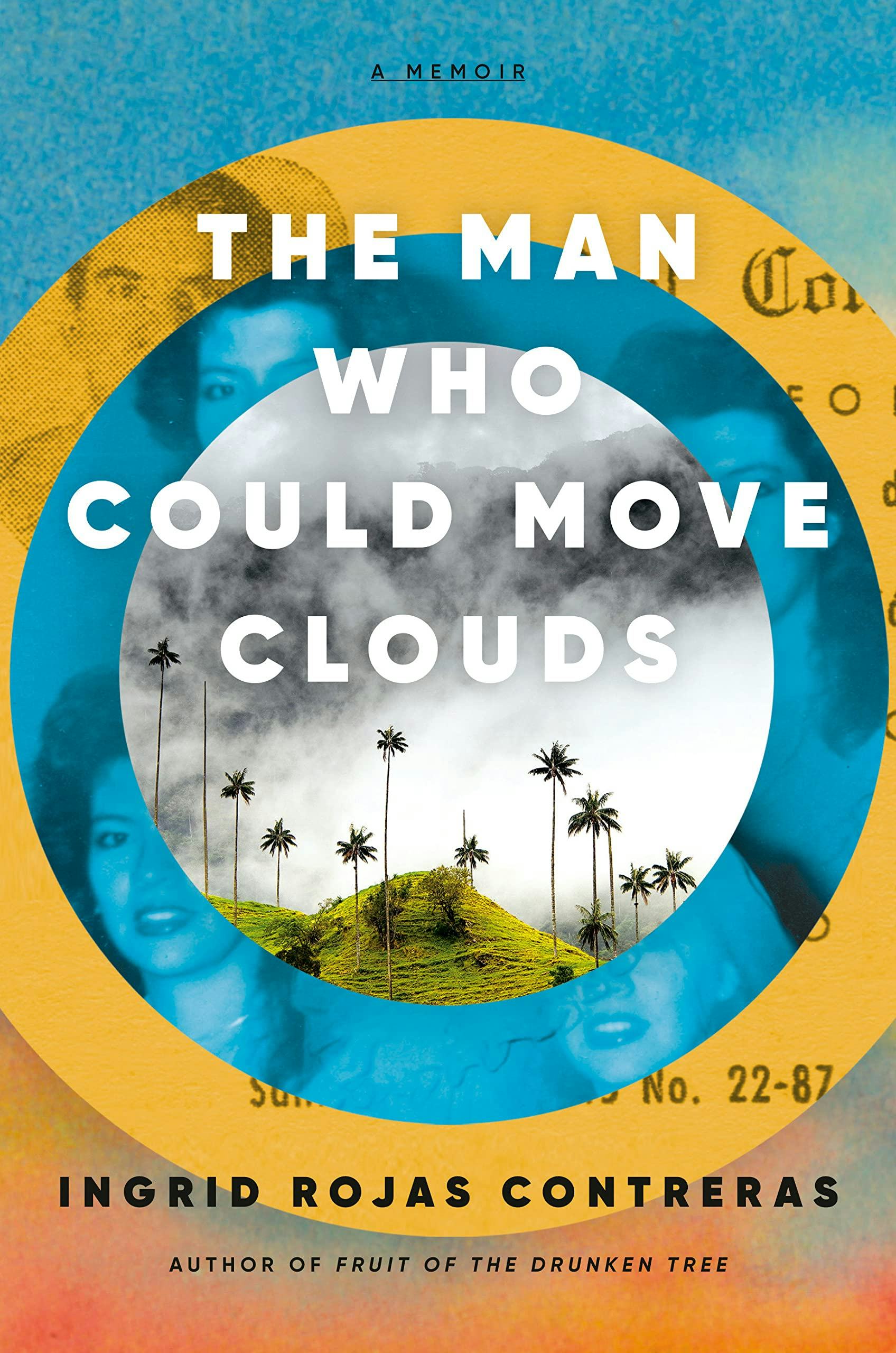 &lsquo;The Man Who Could Move Clouds&rsquo; by Ingrid Rojas Contreras