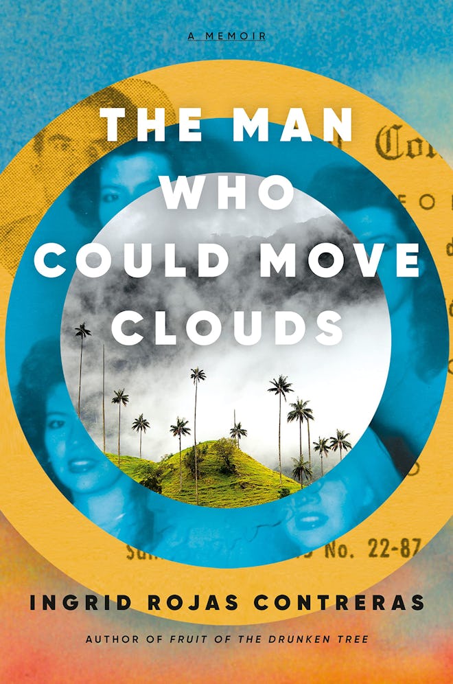 ‘The Man Who Could Move Clouds’ by Ingrid Rojas Contreras