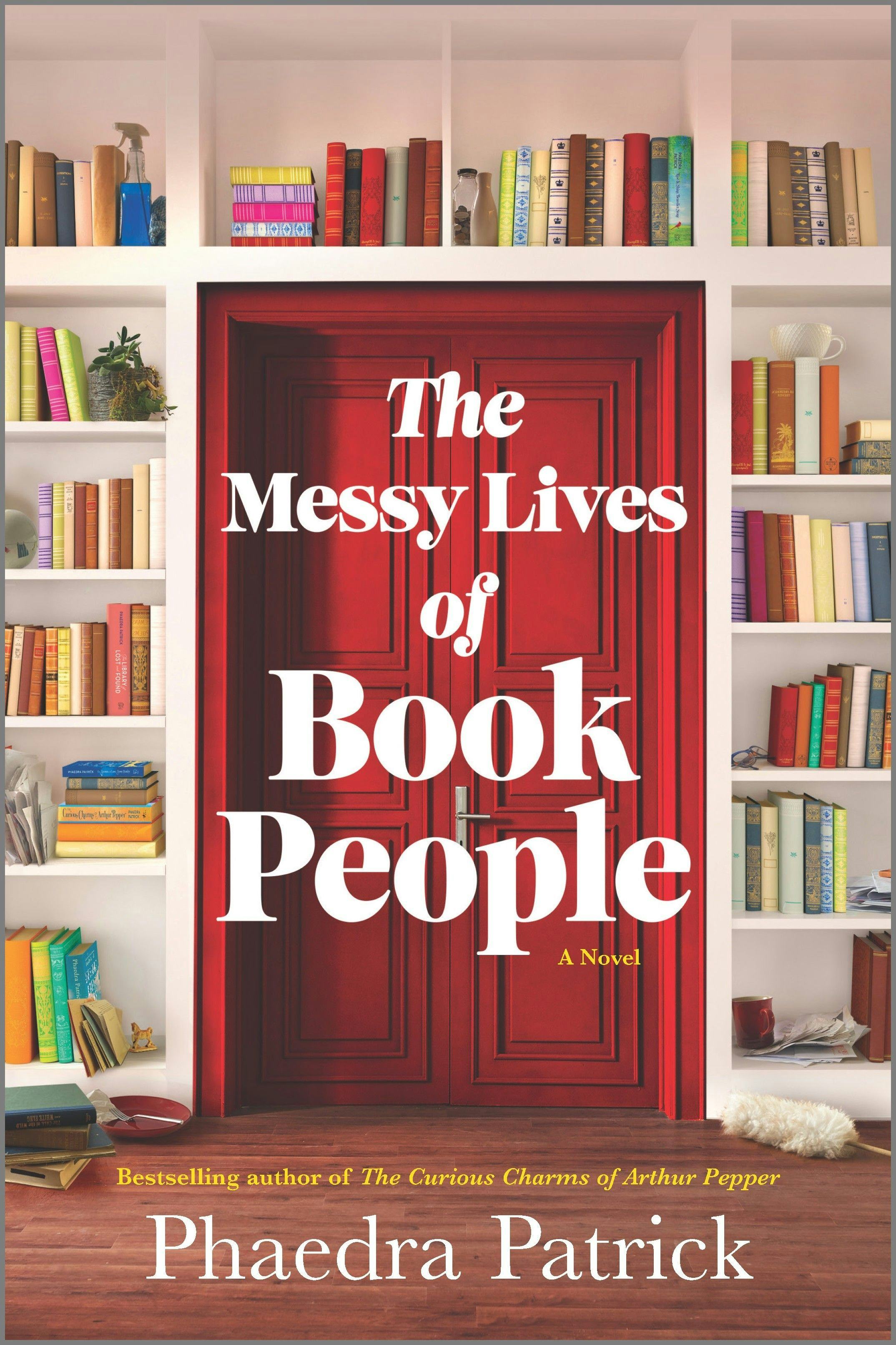 &lsquo;The Messy Lives of Book People&rsquo; by Phaedra Patrick
