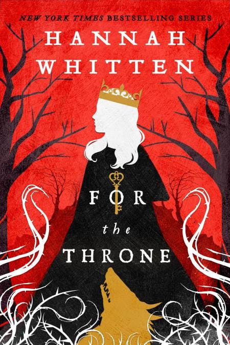 &lsquo;For the Throne&rsquo; by Hannah Whitten