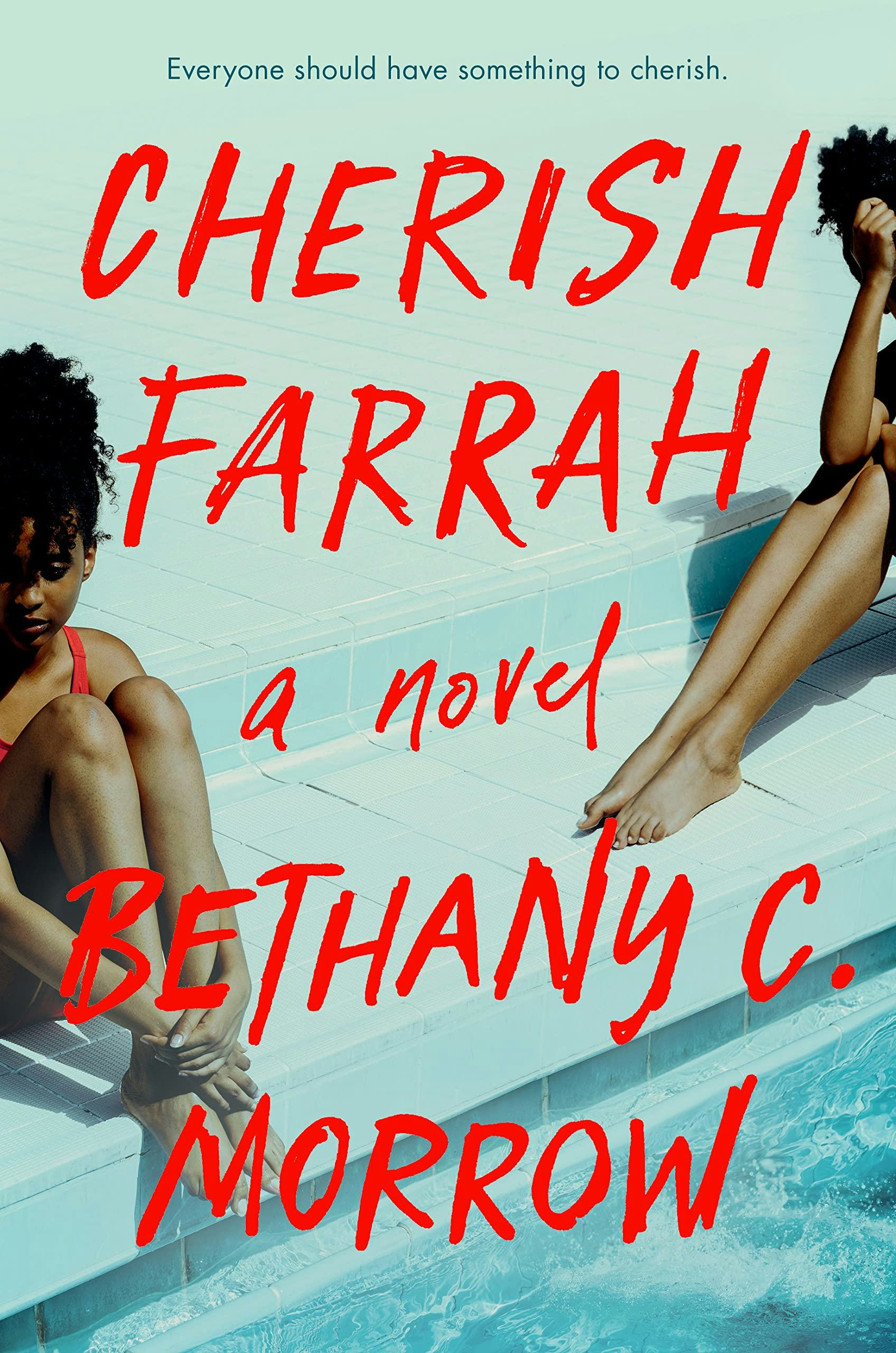 &lsquo;Cherish Farrah&rsquo; by Bethany C. Morrow