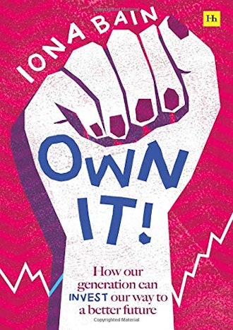 Own It! How our generation can invest our way to a better future