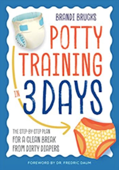 “Potty Training in 3 Days: The Step-by-Step Plan for a Clean Break from Dirty Diapers” is a great po...