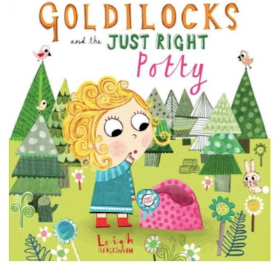 "Goldilocks and Just the Right Potty is a great potty training book