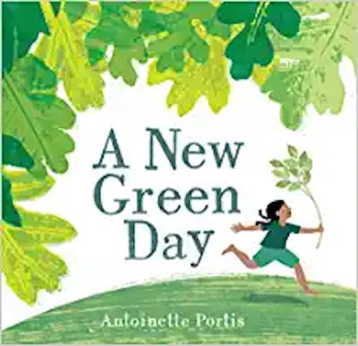 poetry books for kids 'A New Green Day' by Antoinette Portis