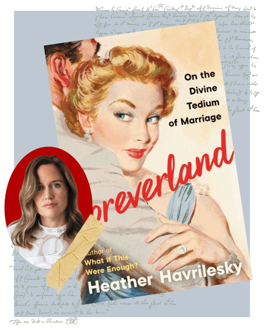 A collage with a portrait of Heather Havrilesky and the cover of the book 'Foreverland'