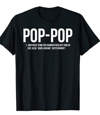 Pop-pop shirt is a great last minute gift for grandparents