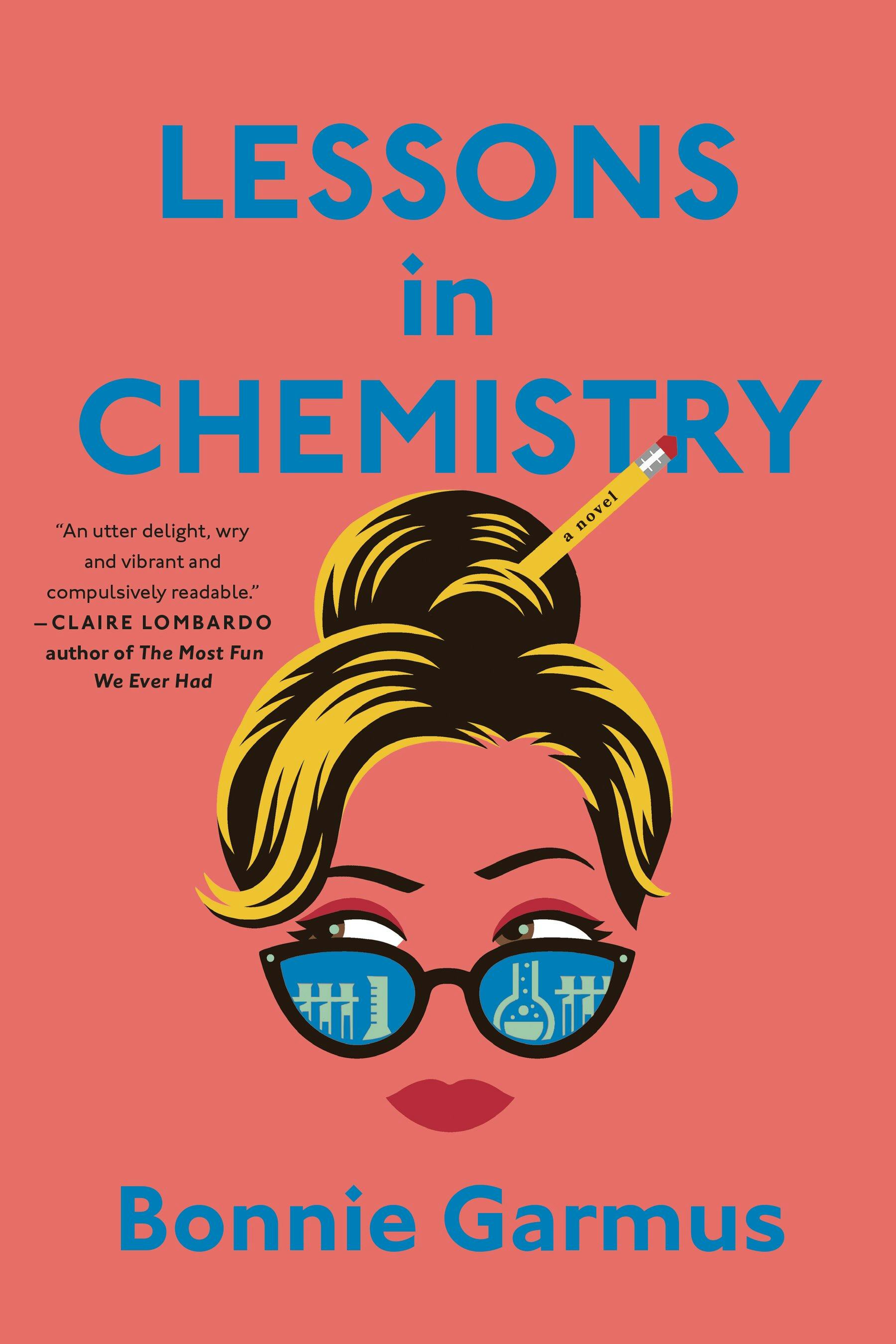 &lsquo;Lessons in Chemistry&rsquo; by Bonnie Garmus
