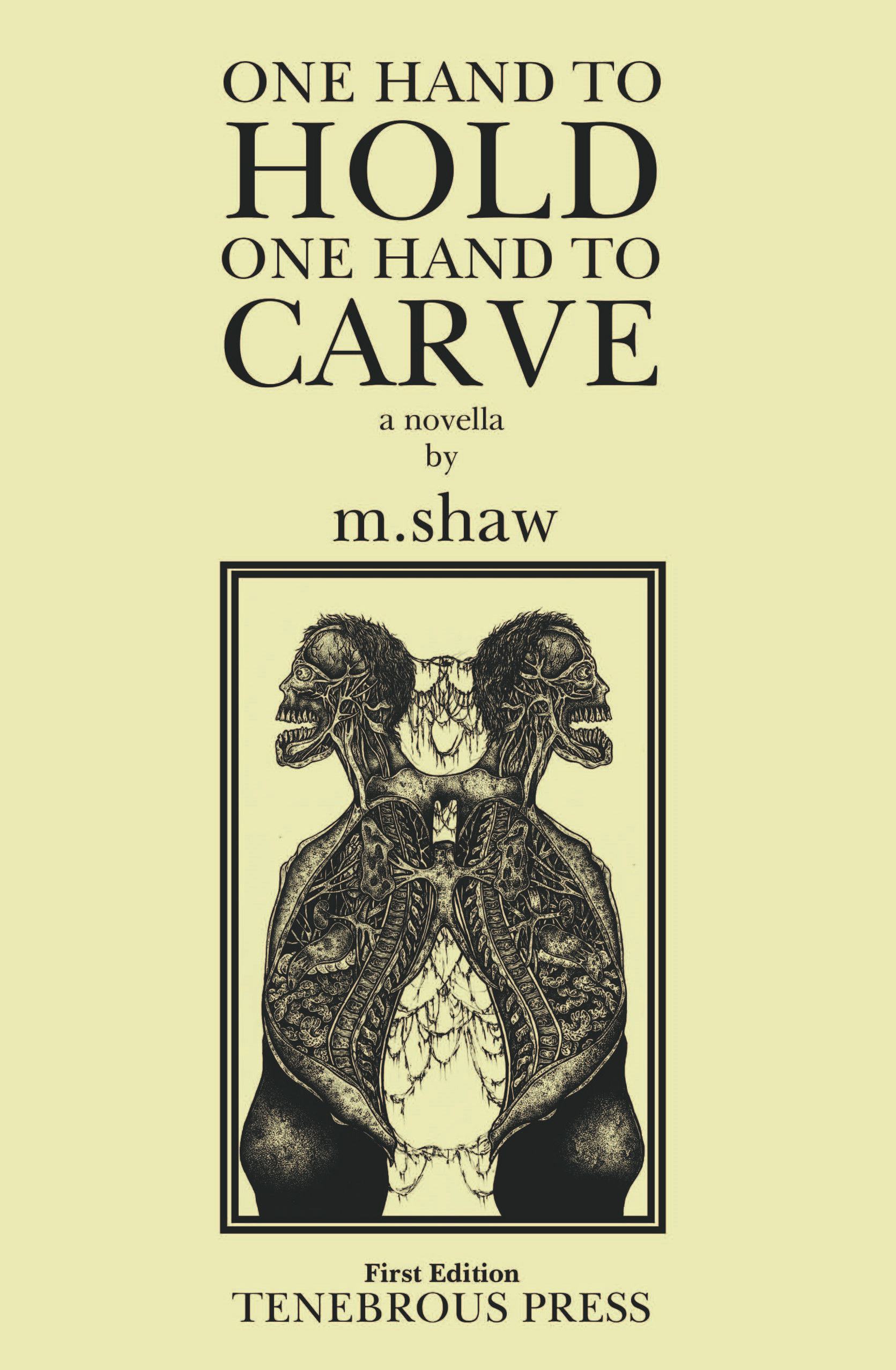 &lsquo;One Hand to Hold, One Hand to Carve&rsquo; by M. Shaw