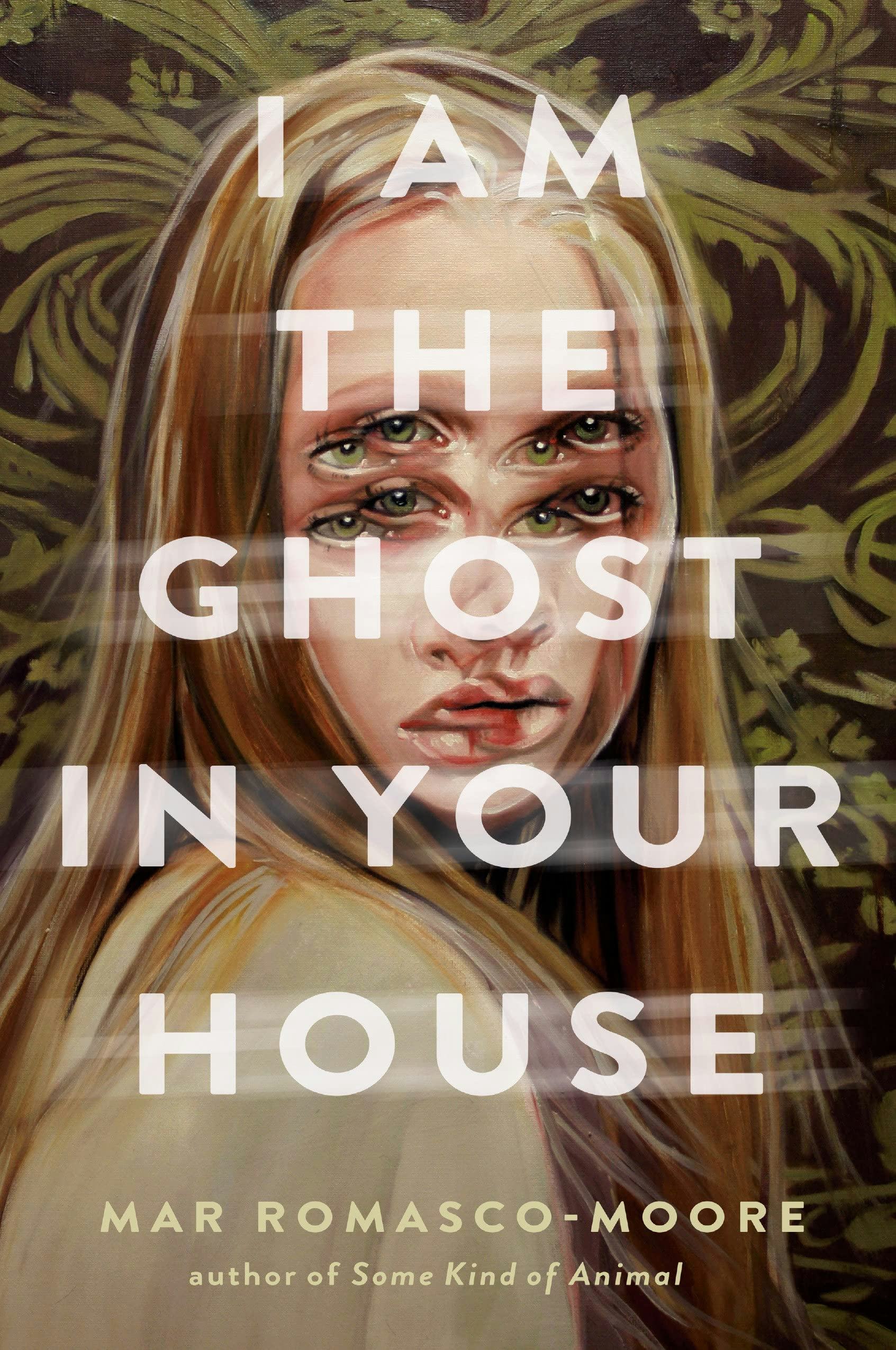 &lsquo;I Am the Ghost in Your House&rsquo; by Mar Romasco-Moore