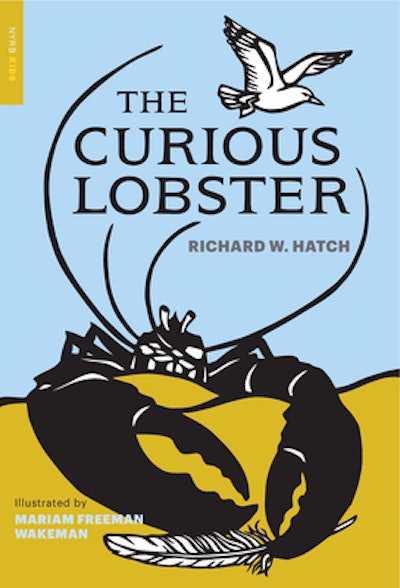 'The Curious Lobster' written by Richard W. Hatch, illustrated by Marion Freeman Wakeman