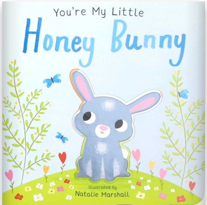 'You're My Little Honey Bunny' by Natalie Marshall is an Easter book for toddlers.