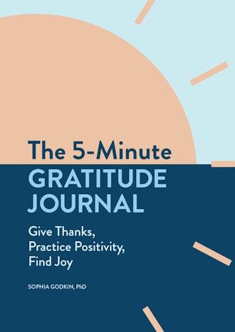 The 5-Minute Gratitude Journal: Give Thanks, Practice Positivity, Find Joy 