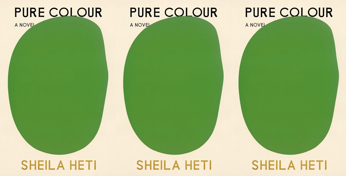 Sheila Heti's 'Pure Colour' Is an Ode to Insufficiency