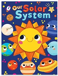 Our Solar System - Touch and Feel Board Book 