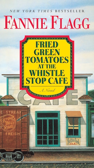 'Fried Green Tomatoes at the Whistle Stop Cafe' by Fannie Flagg
