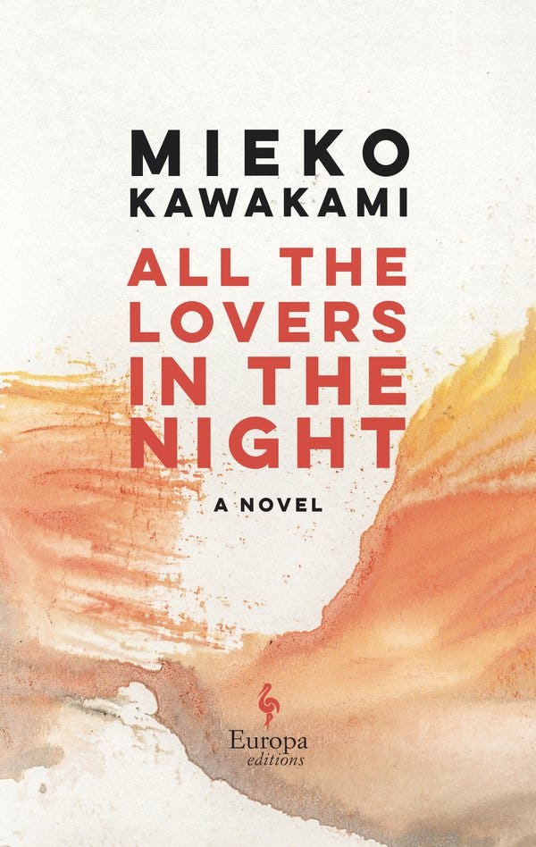 &lsquo;All the Lovers in the Night&rsquo; by Mieko Kawakami
