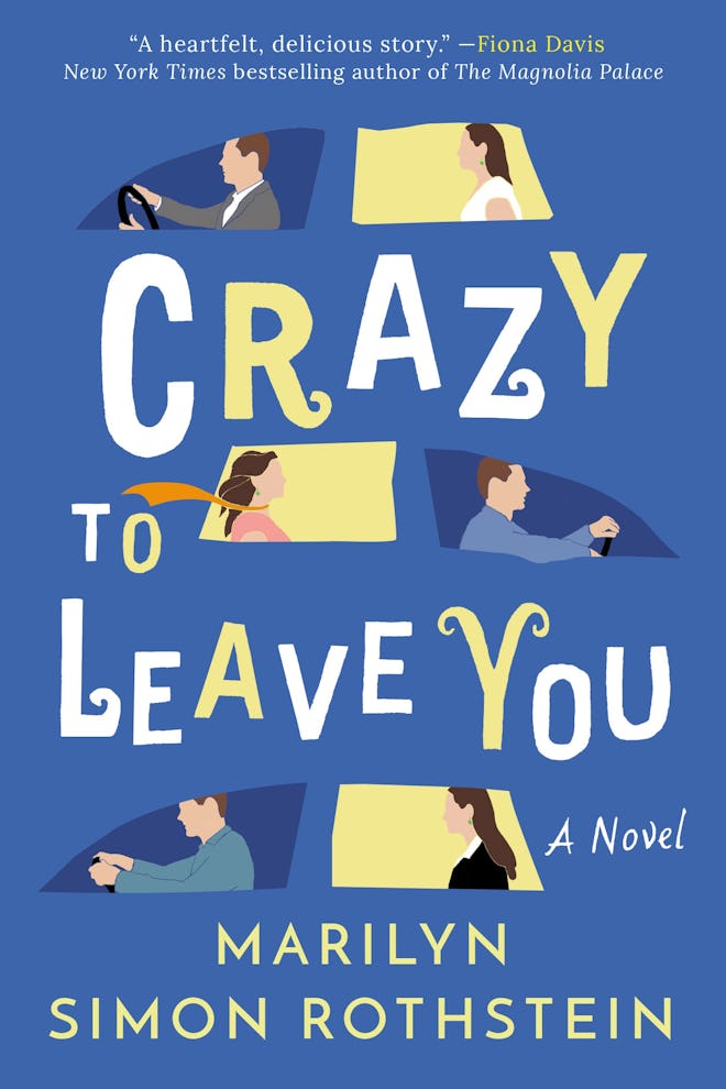 ‘Crazy to Leave You’ by Marilyn Simon Rothstein