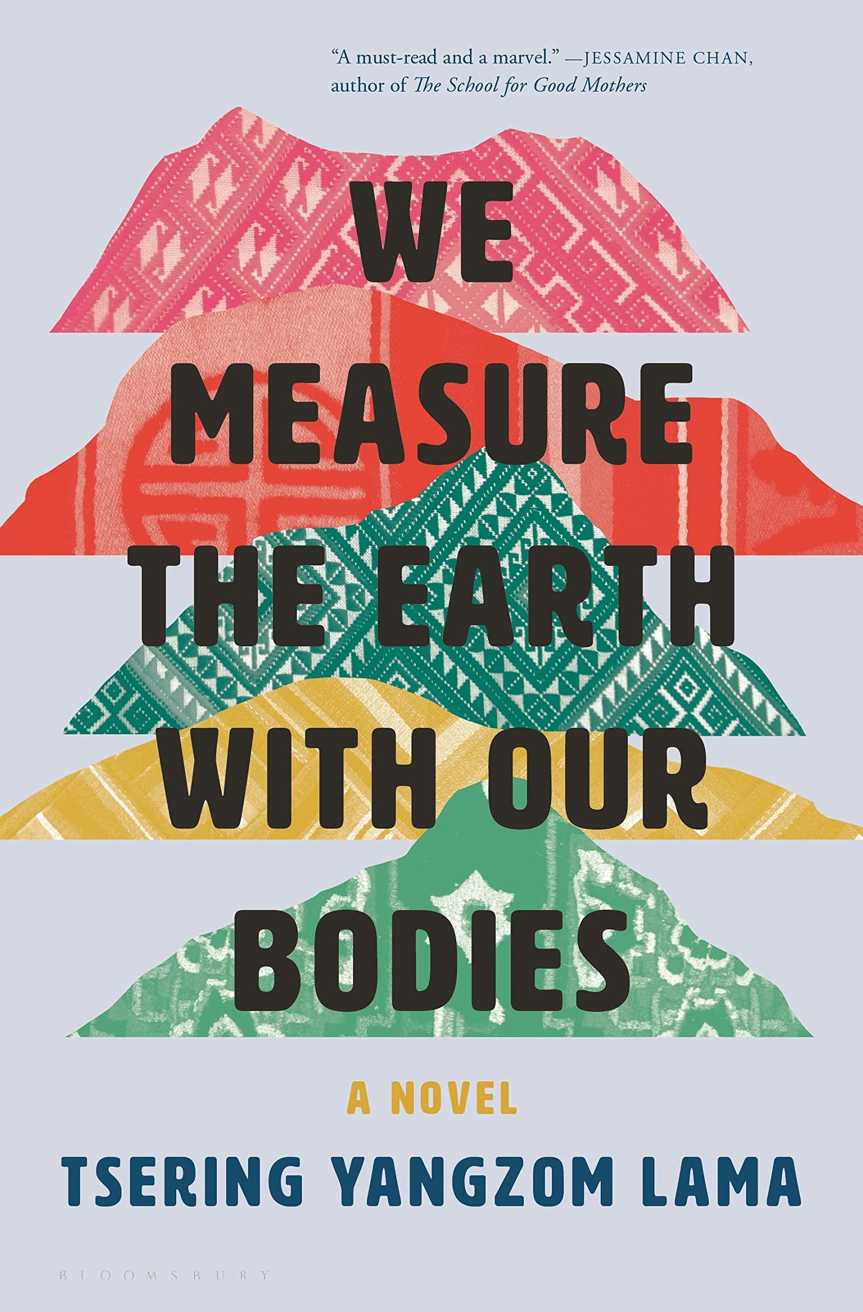 &lsquo;We Measure the Earth with Our Bodies&rsquo; by Tsering Yangzom Lama