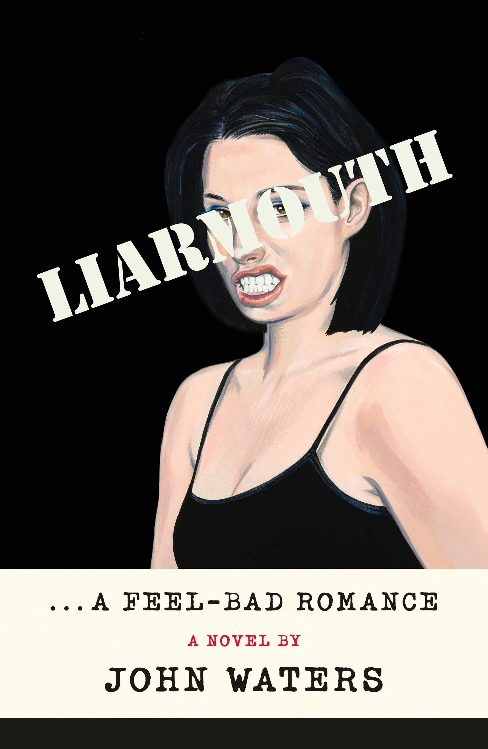 &lsquo;Liarmouth&rsquo; by John Waters