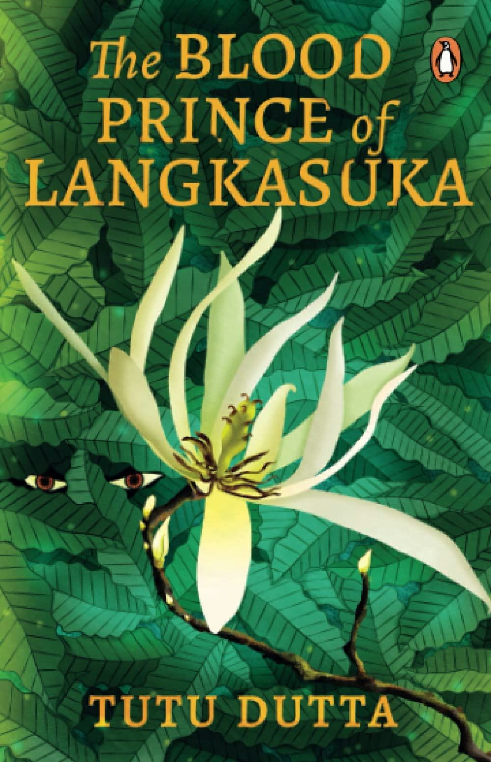 ‘The Blood Prince of Langkasuka’ by Tutu Dutta