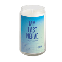 My Last Nerve Candle