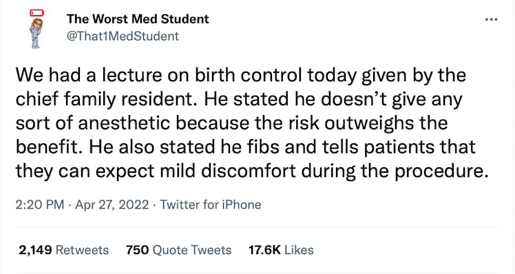 A tweet about a doctor who doesn’t use anesthesia for IUD insertions and lies to patients about how ...