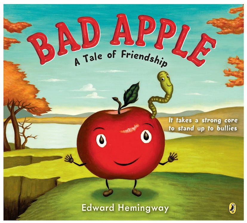 Bad Apple: A Tale of Friendship by Edward Hemingway