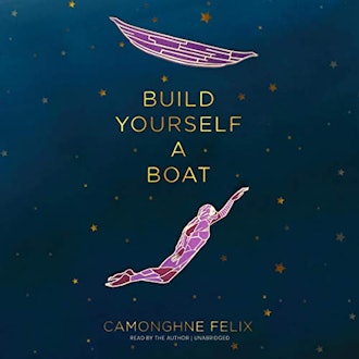 'Build Yourself a Boat' by Camonghne Felix, narrated by Camonghne Felix
