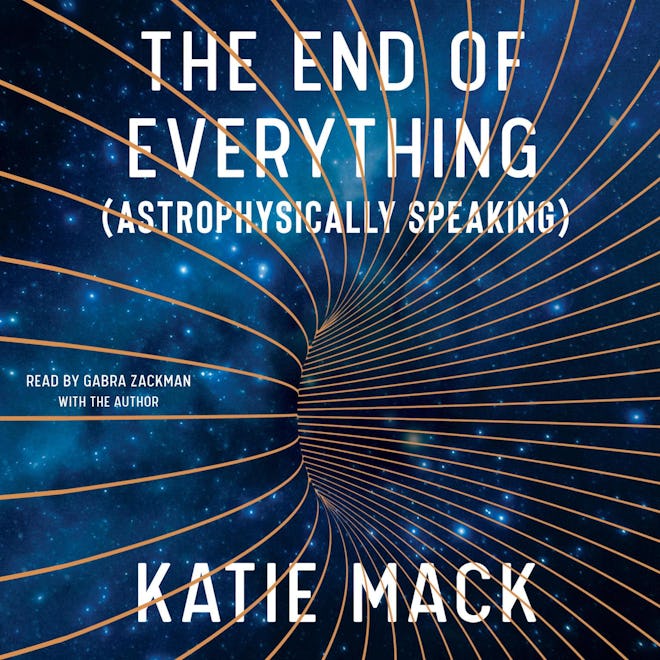 'The End of Everything (Astrophysically Speaking)' by Katie Mack, narrated by Gabra Zackman and Kati...