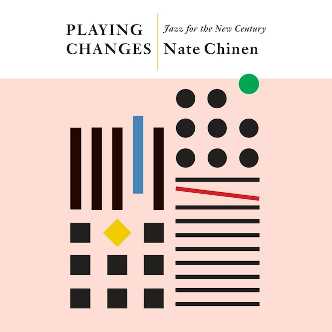 'Playing Changes: Jazz for the New Century' by Nate Chinen, narrated by Ron Butler