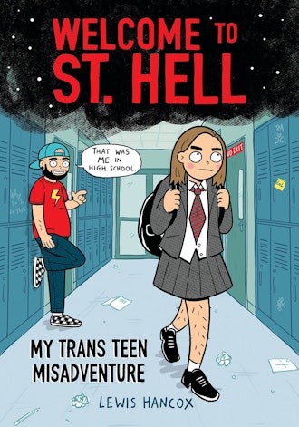 'Welcome to St. Hell: My Trans Teen Misadventure' by Lewis Hancox
