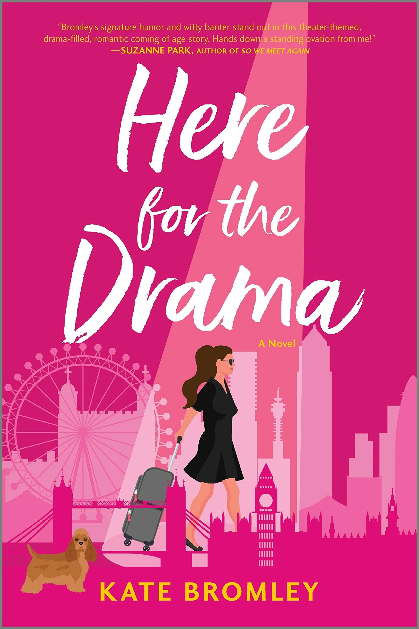 &lsquo;Here for the Drama&rsquo; by Kate Bromley