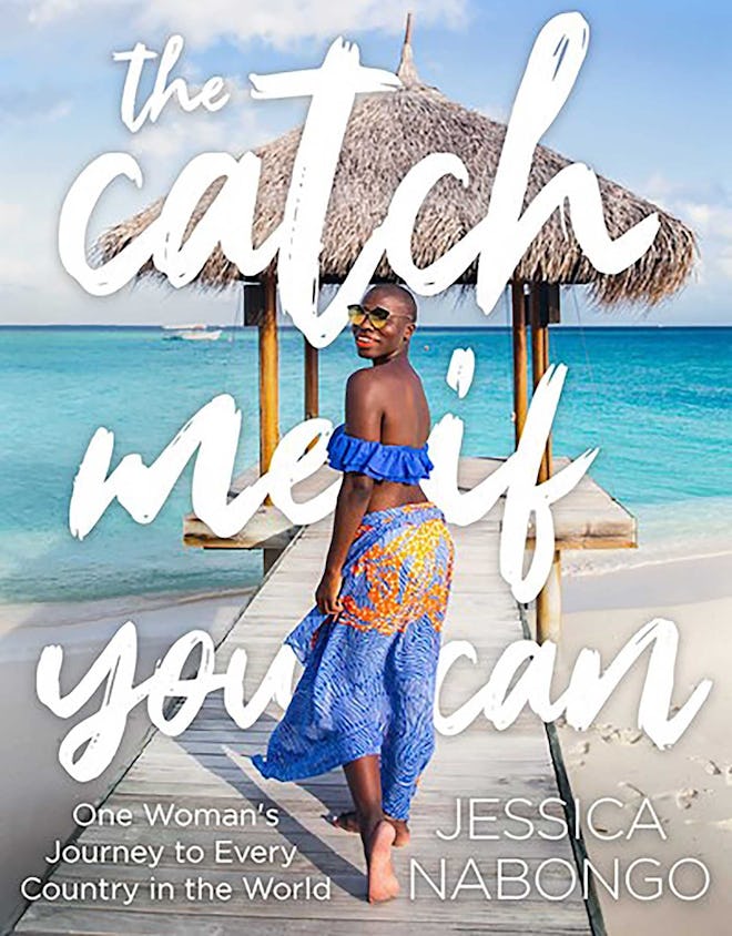 'The Catch Me If You Can: One Woman's Journey to Every Country in the World' by Jessica Nabongo