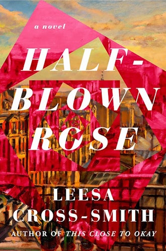 ‘Half-Blown Rose’ by Leesa Cross-Smith