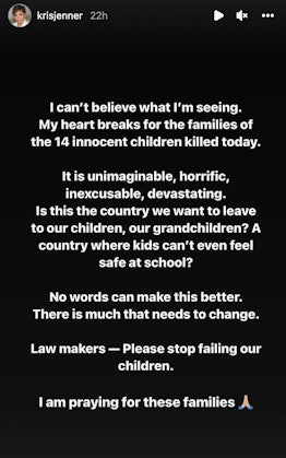 Kris Jenner spoke out about the Uvalde school shooting in a May 24 Instagram Story.