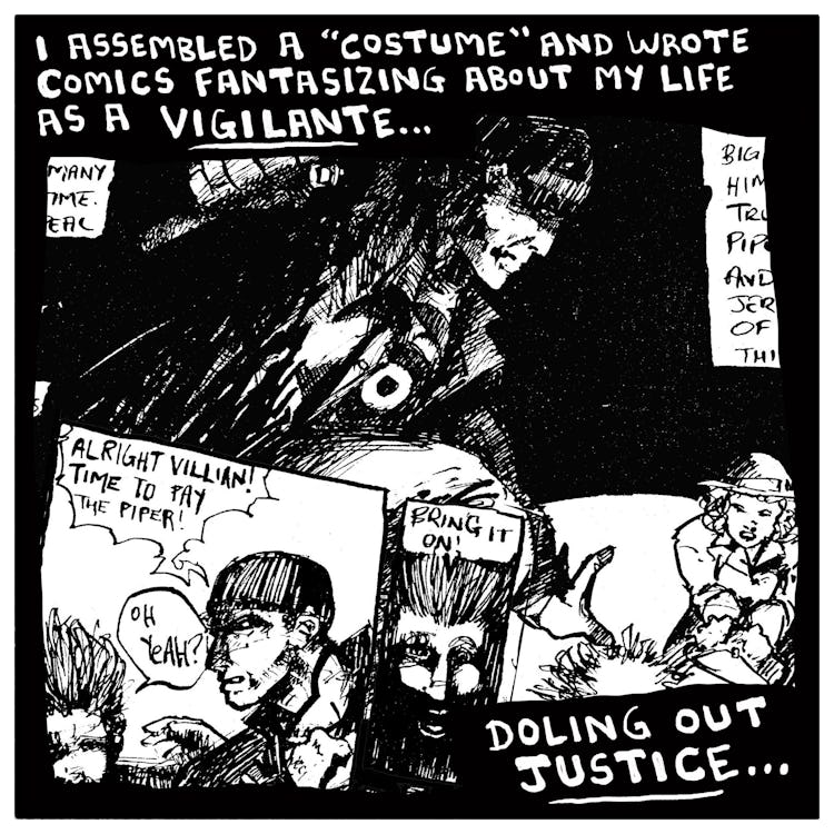 I assembled a “costume” and wrote comics fantasizing about my life as a vigilante…. [Black and white...