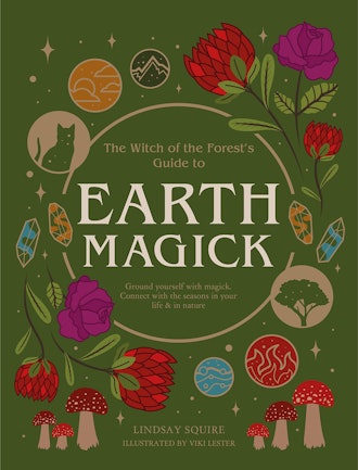 'The Witch of the Forest's Guide to Earth Magick' by Lindsay Squire and Viki Lester