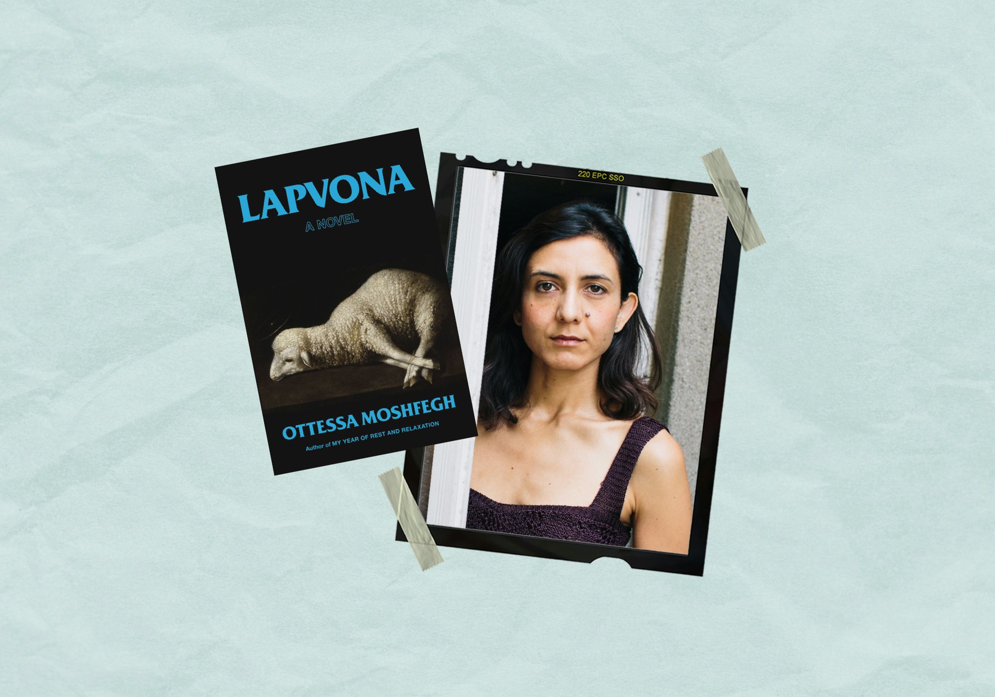 Ottessa Moshfegh On Lapvona Rest Relaxation Becoming A