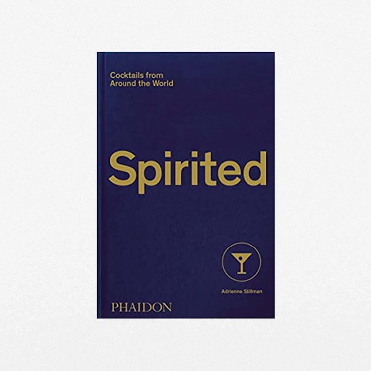 Spirited: Cocktails From Around the World by Adrienne Stillman