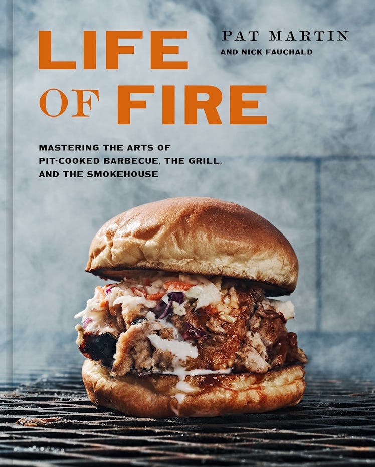 Life of Fire: Mastering the Arts of Pit-Cooked Barbecue, the Grill, and the Smokehouse