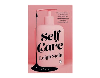 "Self Care" by Leigh Stein