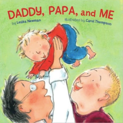‘Daddy, Papa, & Me’ by Leslea Newman, illustrated by Carol Thompson is a great lgbtq+ book for young...