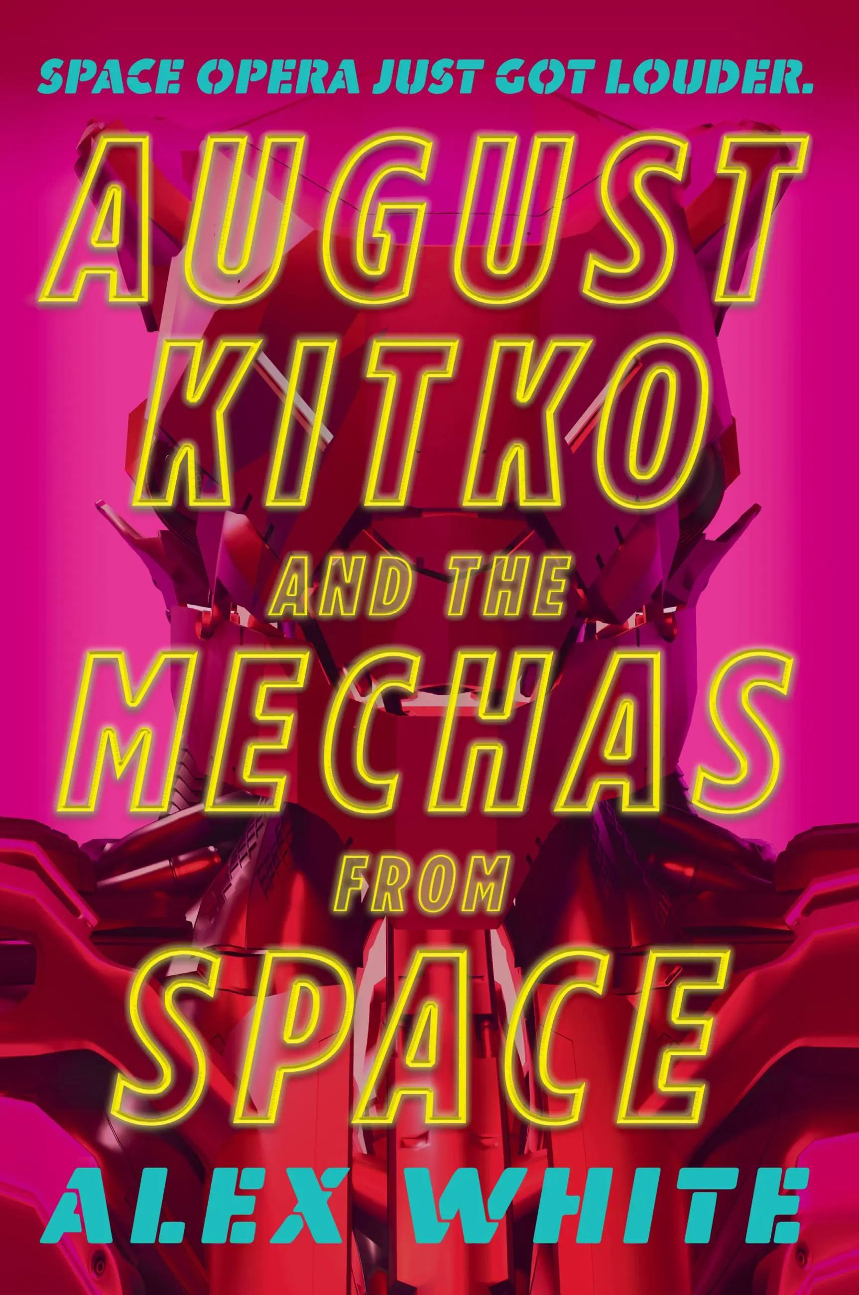&lsquo;August Kitko and the Mechas from Space&rsquo; by Alex White