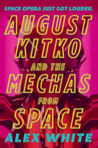 'August Kitko and the Mechas from Space' by Alex White