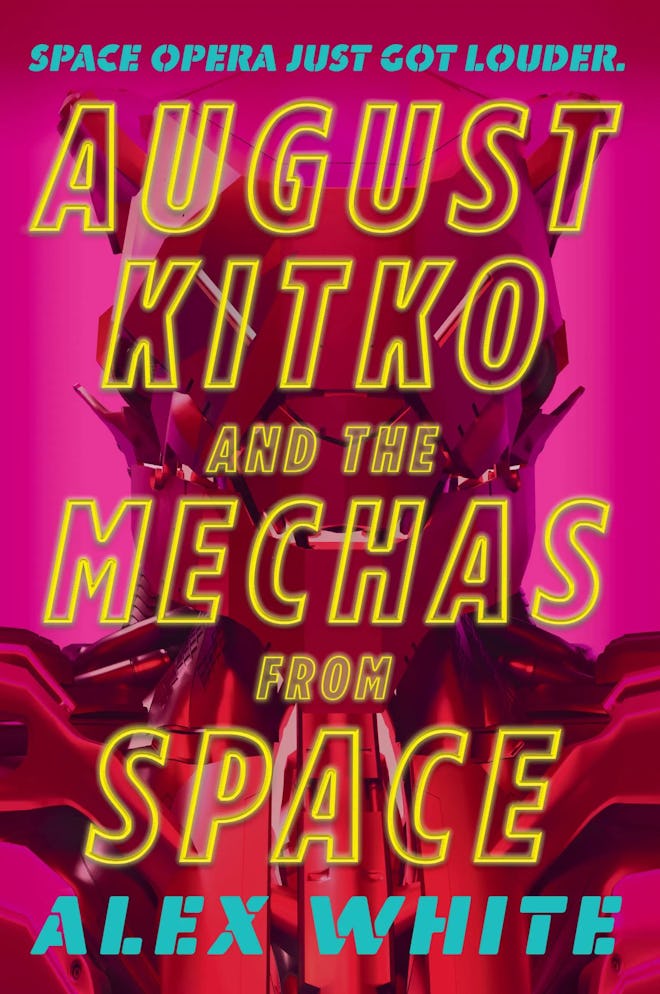 'August Kitko and the Mechas from Space' by Alex White