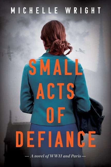 &lsquo;Small Acts of Defiance&rsquo; by Michelle Wright