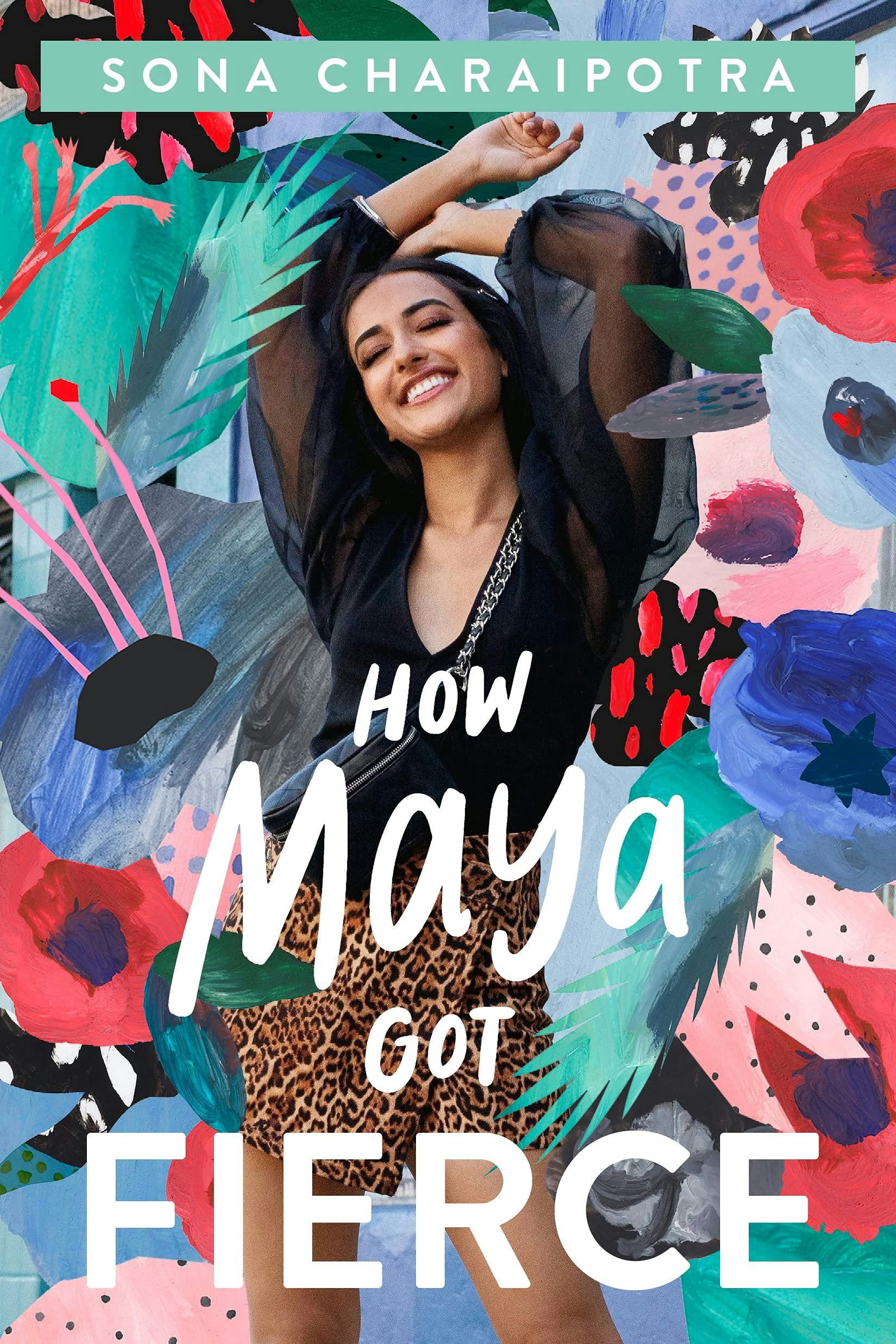 &lsquo;How Maya Got Fierce&rsquo; by Sona Charaipotra