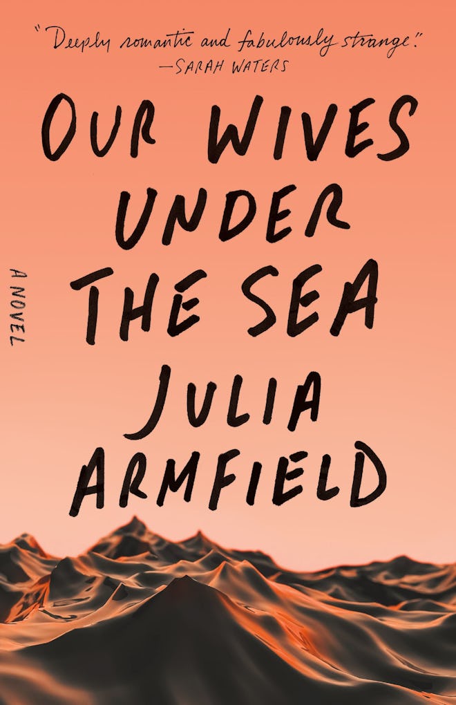 'Our Wives Under the Sea' by Julia Armfield