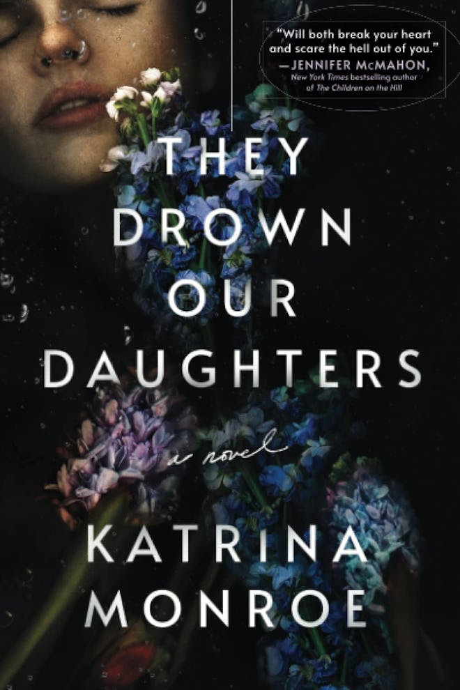 'They Drown Our Daughters' by Katrina Monroe